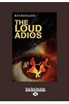 The Loud Adios