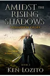 Amidst the Rising Shadows