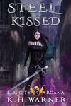 Steel Kissed