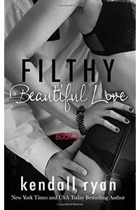 Filthy Beautiful Love
