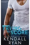 Trying to Score