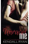 Unravel Me
