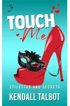 Touch Me