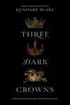 Three Dark Crowns