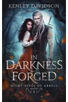 In Darkness Forged