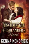 Unchain the Highlander’s Heart