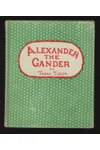 Alexander the Gander