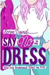 Say No to the Dress