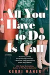 All You Have To Do Is Call