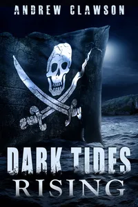 Dark Tides Rising