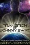 The Transition of Johnny Swift