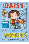 Daisy and the Trouble with Maggots