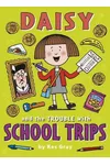 Daisy and the Trouble with School Trips