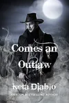 Comes An Outlaw