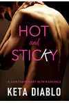 Hot and Sticky: A Contemporary M/M Romance