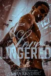 Loved Lingered