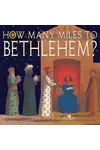 How Many Miles To Bethlehem?