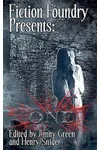 Fiction Foundry Presents: ONE