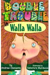 Double Trouble in Walla Walla