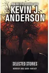 Selected Stories: Horror and Dark Fantasy