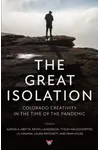 The Great Isolation: Colorado Creativity in the Time of the Pandemic