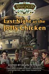 Last Night at the Jolly Chicken: A Misplaced Adventures Anthology