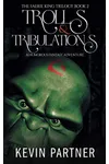 Trolls and Tribulations
