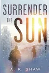 Surrender the Sun