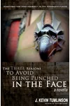 The Three Reasons to Avoid Being Punched in the Face
