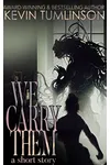 We Carry Them