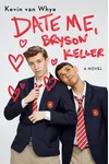 Date Me, Bryson Keller