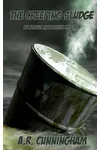 The Creeping Sludge (As:A.R. Cunningham)
