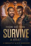 How Do You Survive a Kiss?