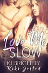 Love Me Slow