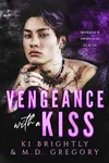 Vengeance with a Kiss