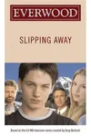 Slipping Away