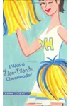 I Was a Non-Blonde Cheerleader