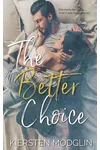 The Better Choice