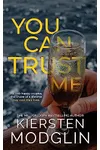 You Can Trust Me