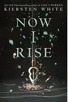 Now I Rise