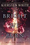 Bright We Burn