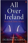 All Over Ireland: New Irish Short Stories