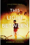 This Light Between Us