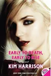 Early to Death, Early to Rise