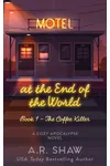 The Coffee Killer: A Cozy Apocalypse Novel