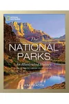 National Geographic The National Parks: An Illustrated History