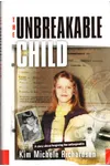 The Unbreakable Child