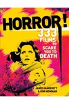 Horror!: 301 Films to See Before a Zombie Sucks Out Your Eyeballs