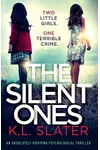 The Silent Ones (As:K.L. Slater)