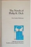 The Novels of Philip K. Dick